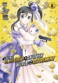 Saving 80,000 Gold in Another World for My Retirement (Manga) Volume Saving 80,000 Gold in Another World for My Retirement 8 (Manga) cover