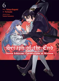 Seraph of the End: Guren Ichinose: Catastrophe at Sixteen (manga) Volume 6 cover
