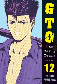 GTO: The Early Years Volume 12 cover