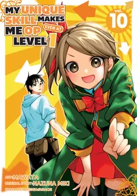 My Unique Skill Makes Me OP Even at Level 1 Volume 10 cover