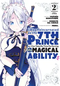 I Was Reincarnated as the 7th Prince so I Can Take My Time Perfecting My Magical Ability Volume 2 cover