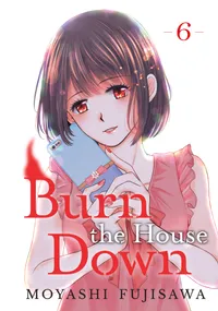 Burn the House Down Volume 6 cover