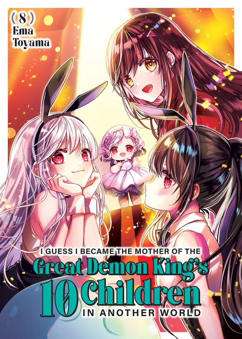 I Guess I Became the Mother of the Great Demon King's 10 Children in Another World Volume 8
