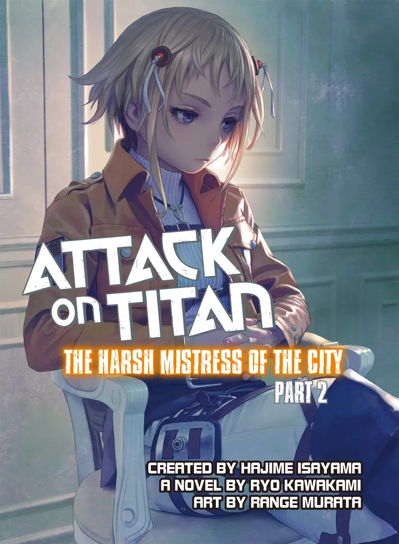 Attack on Titan: The Harsh Mistress of the City Volume 2
