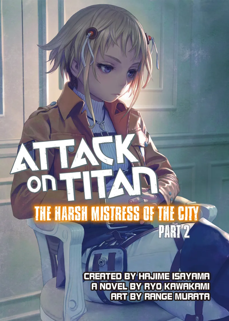 Attack on Titan: The Harsh Mistress of the City Volume 2