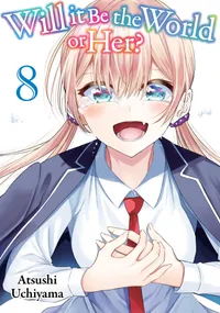 Will It Be the World or Her? Volume 8 cover