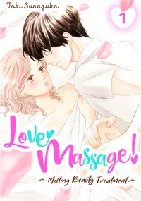 Love Massage: Melting Beauty Treatment Volume 1 cover