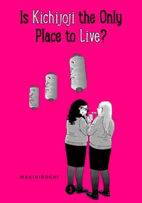 Is Kichijoji the Only Place to Live? Volume 3 cover