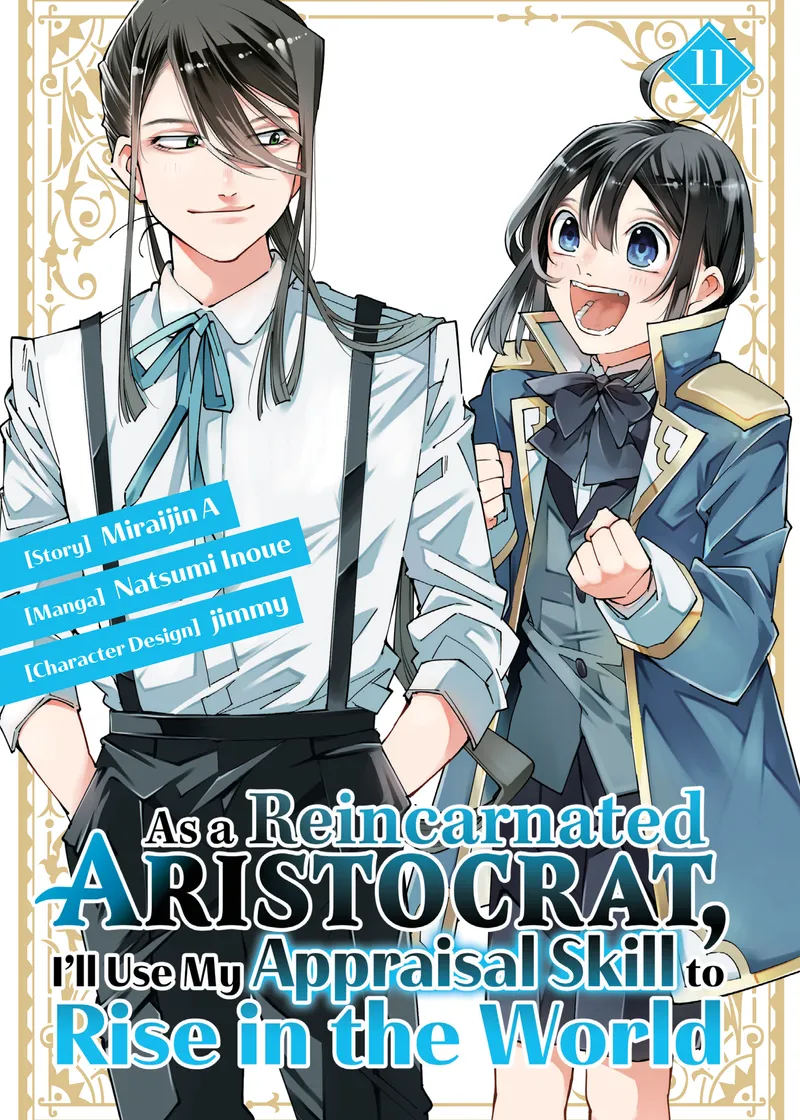 As a Reincarnated Aristocrat, I'll Use My Appraisal Skill to Rise in the World Volume 11