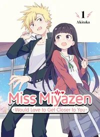 Miss Miyazen Would Love to Get Closer to You Volume 1 cover