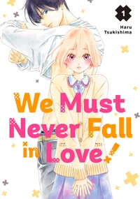 We Must Never Fall in Love! Volume 1 cover