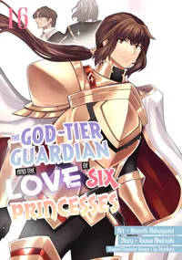The God-Tier Guardian and the Love of Six Princesses Volume 16 cover