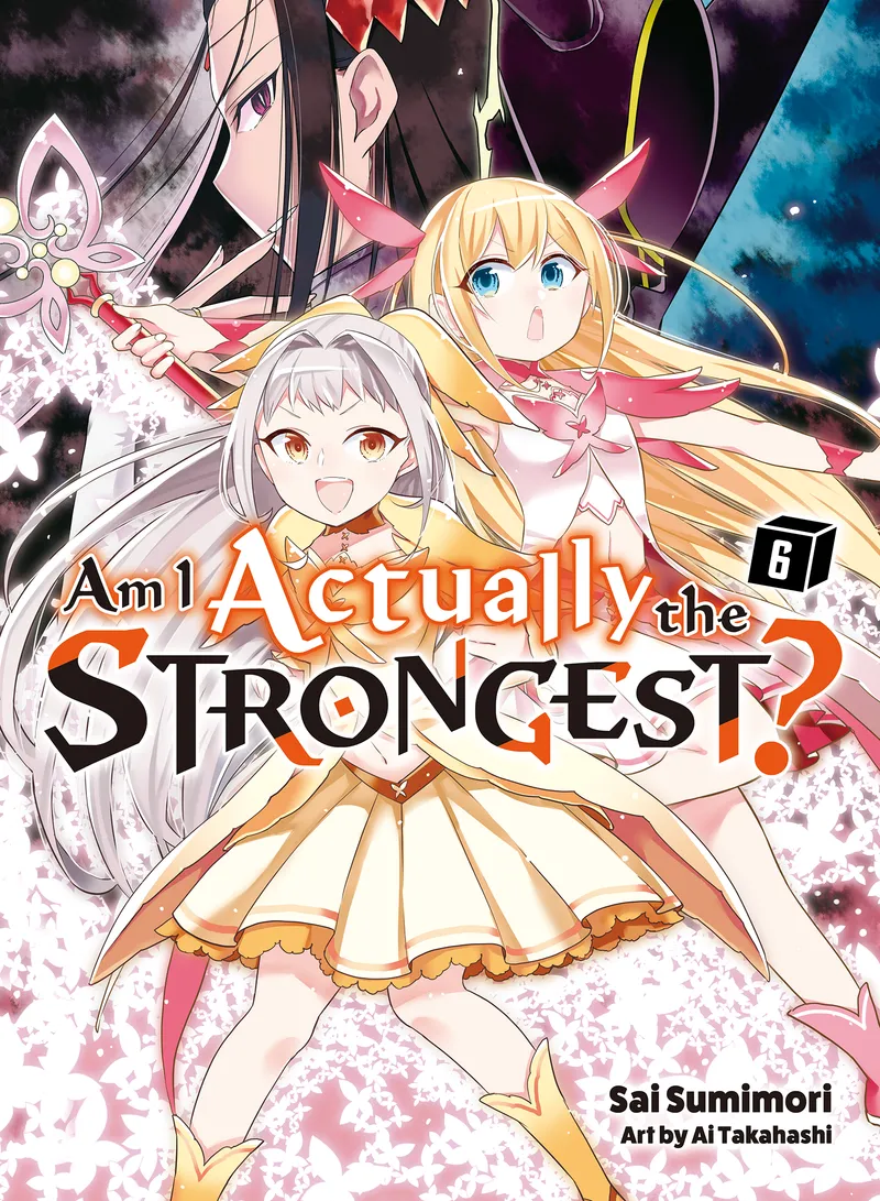 Am I Actually the Strongest? (novel) Volume 6