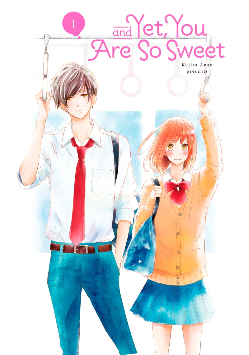 And Yet, You Are So Sweet Volume 1