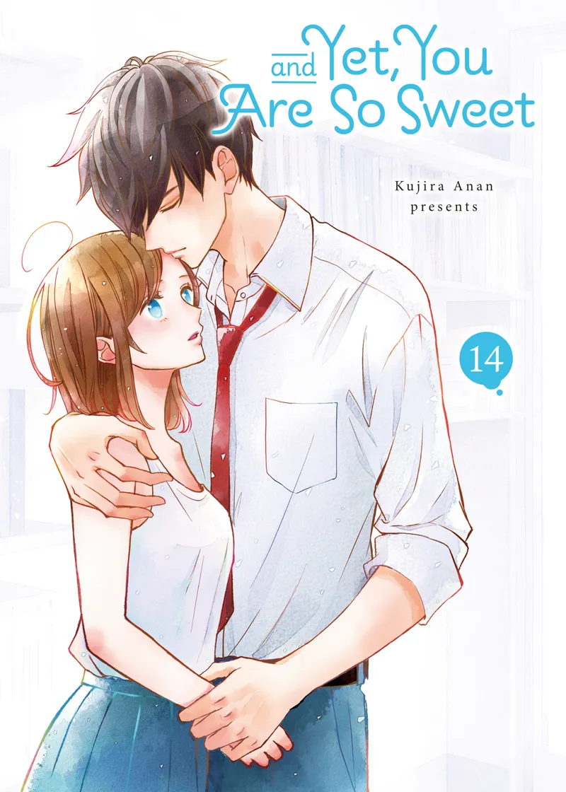 And Yet, You Are So Sweet Volume 14