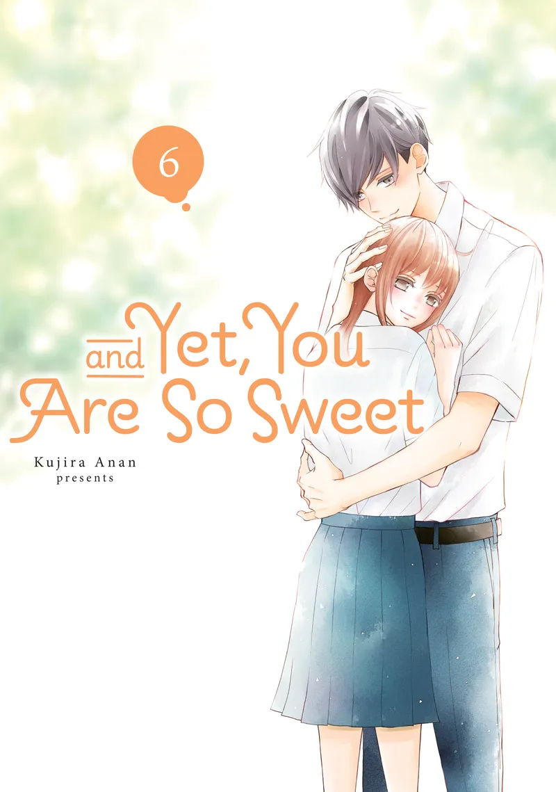 And Yet, You Are So Sweet Volume 6