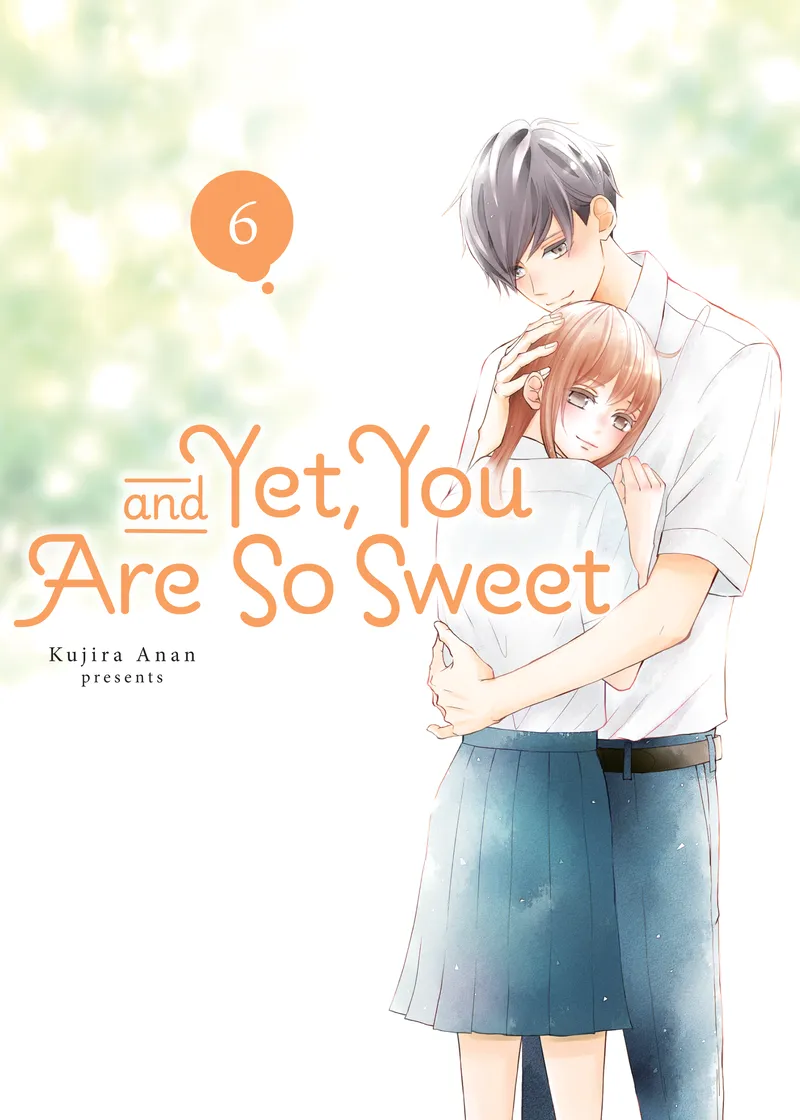 And Yet, You Are So Sweet Volume 6