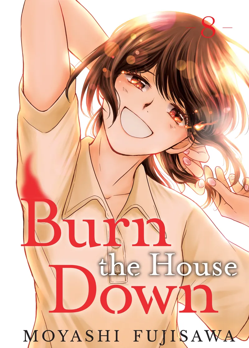 Burn the House Down Volume 8
