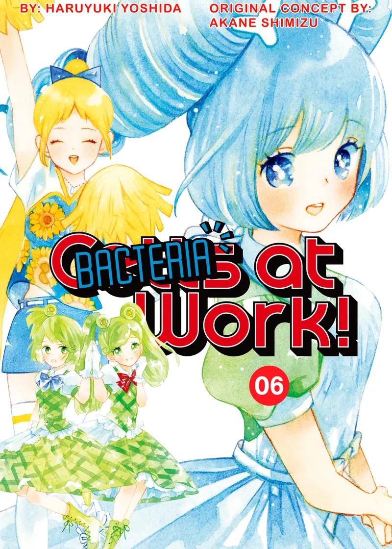 Cells at Work: Bacteria! Volume 6