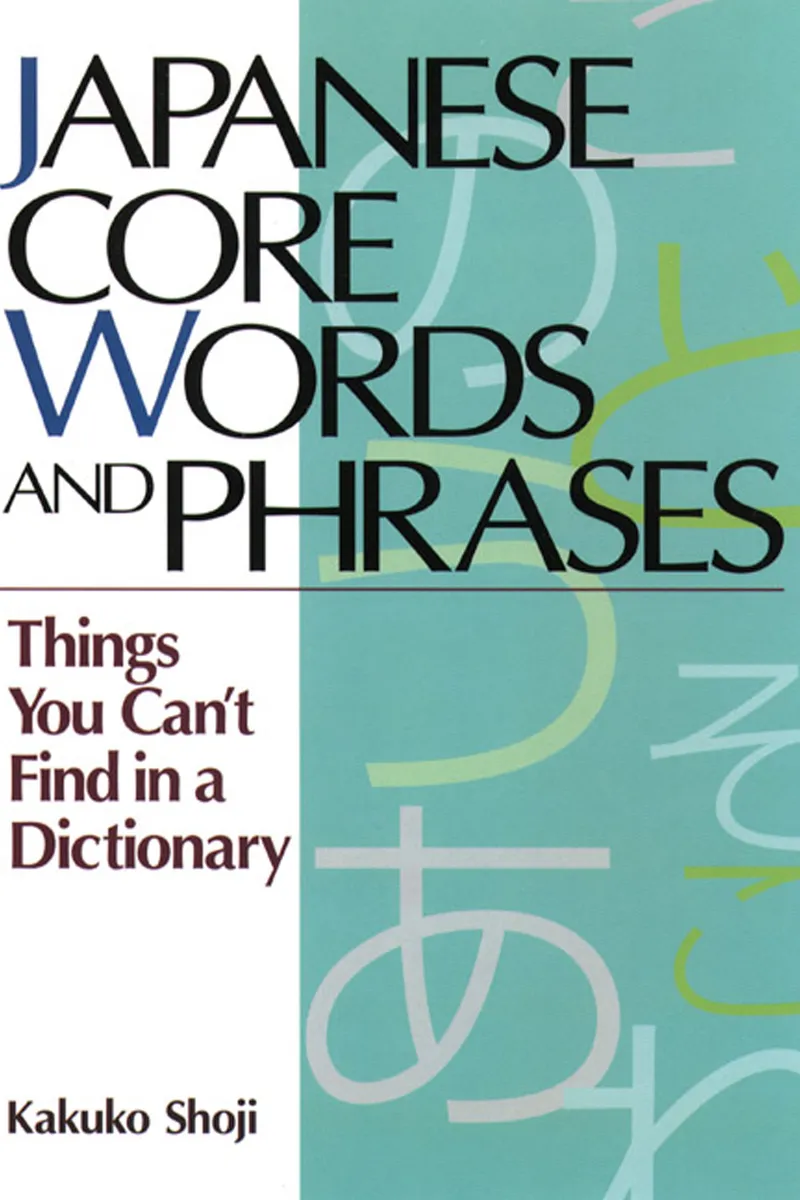 Japanese Core Words and Phrases – Kodansha – By Kakuko Shoji | Digital ...