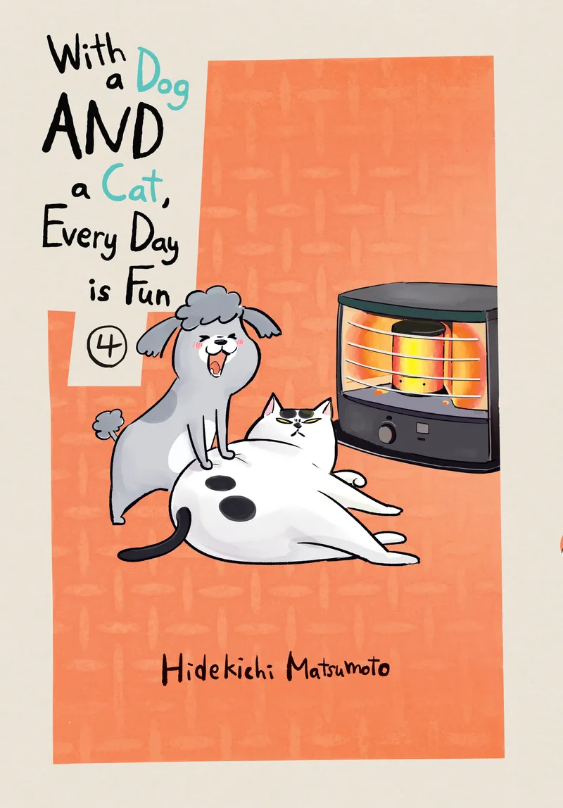 With a Dog AND a Cat, Every Day is Fun Volume 4
