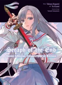 Seraph of the End: Guren Ichinose: Catastrophe at Sixteen (manga) Volume 2 cover