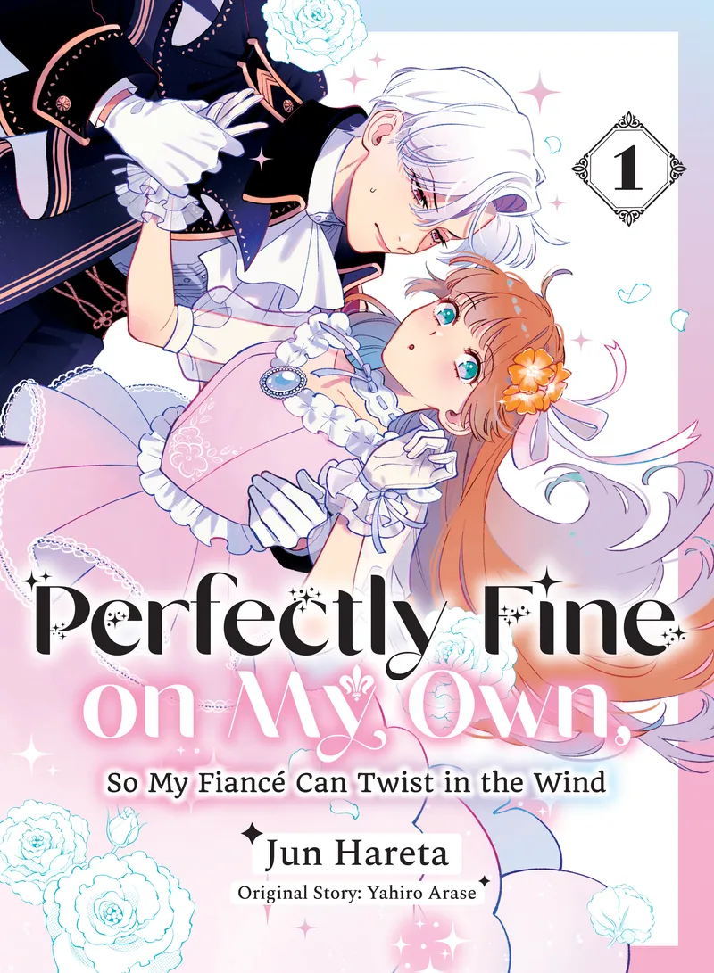 Perfectly Fine on My Own, So My Fiancé Can Twist in the Wind - Volume 1