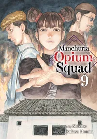 Manchuria Opium Squad Volume 9 cover