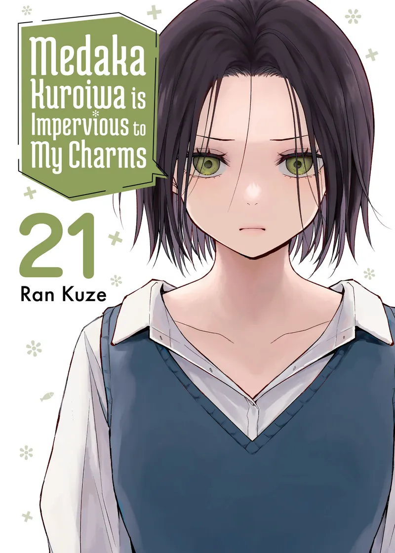 Medaka Kuroiwa is Impervious to My Charms Volume 21