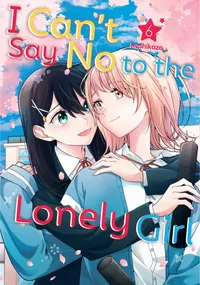 I Can't Say No to the Lonely Girl Volume 6 cover
