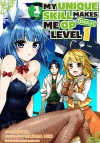 My Unique Skill Makes Me OP Even at Level 1 Volume 1 cover