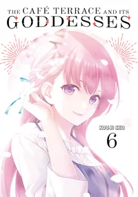The Café Terrace and Its Goddesses Volume 6 cover