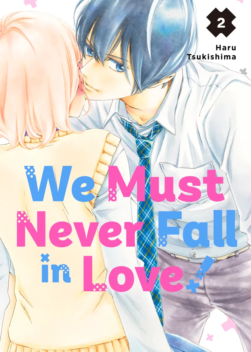 We Must Never Fall in Love! Volume 2