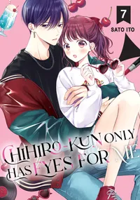 Chihiro-kun Only Has Eyes for Me Volume 7 cover