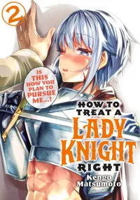 How to Treat a Lady Knight Right Volume 2 cover