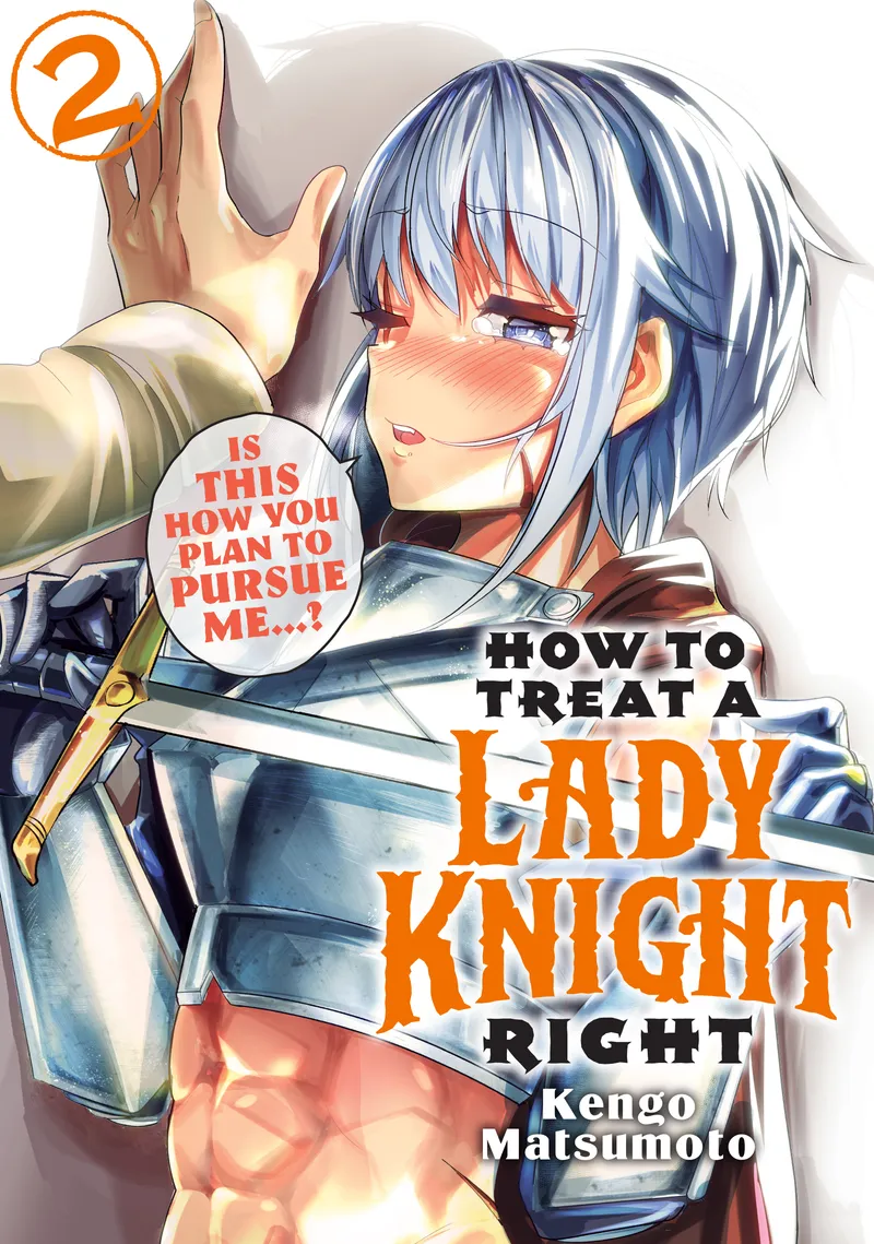 How to Treat a Lady Knight Right Volume 2