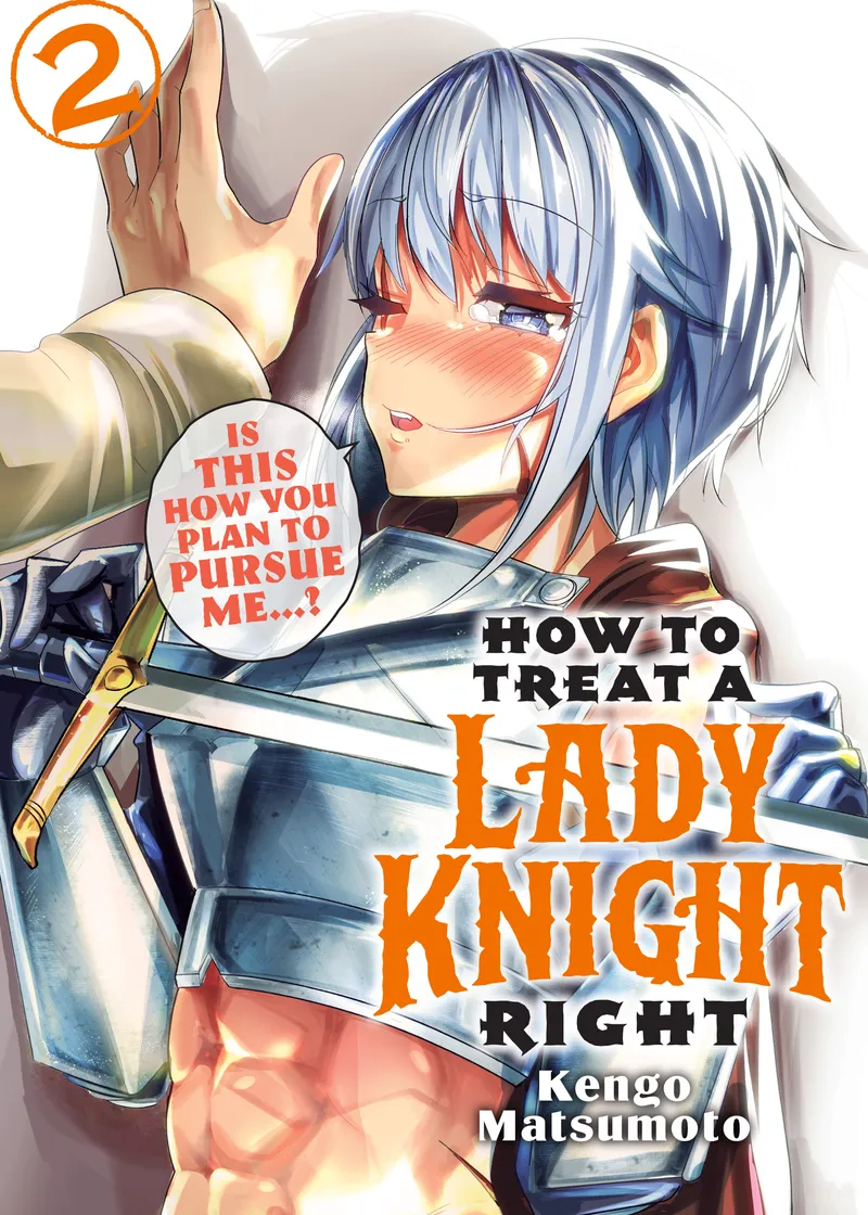 How to Treat a Lady Knight Right Volume 2