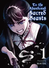To The Abandoned Sacred Beasts Volume 1 cover