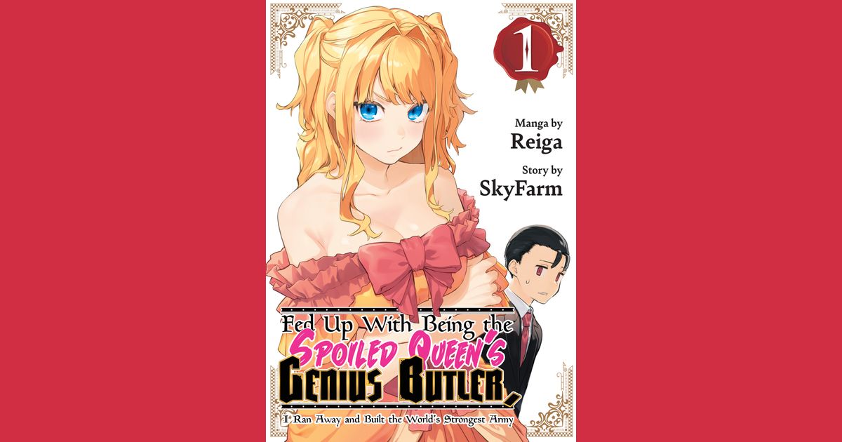Fed Up With Being the Spoiled Queen's Genius Butler, I