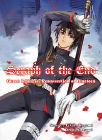 Seraph of the End: Guren Ichinose, Resurrection at Nineteen Volume 1 cover