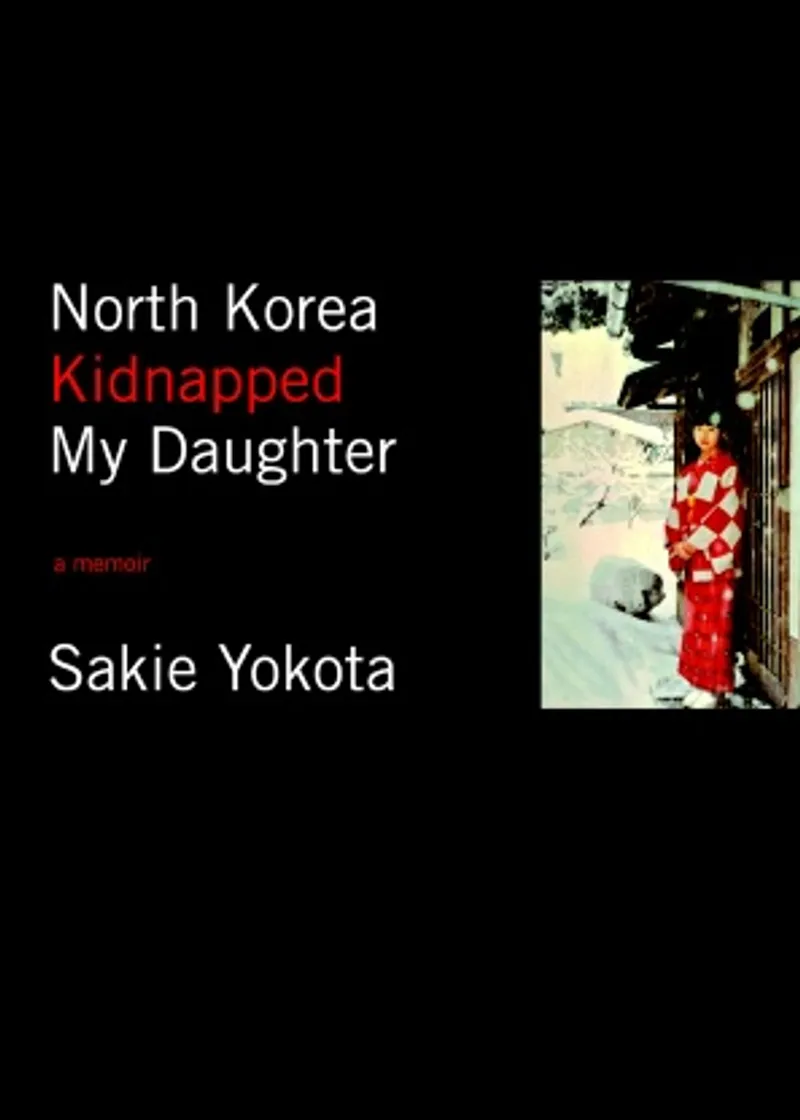 North Korea Kidnapped My Daughter