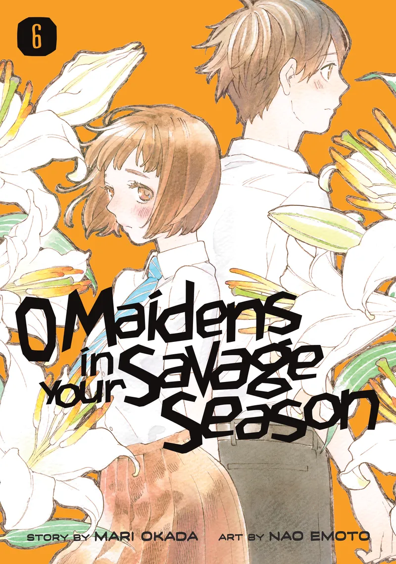 O Maidens In Your Savage Season Volume 6