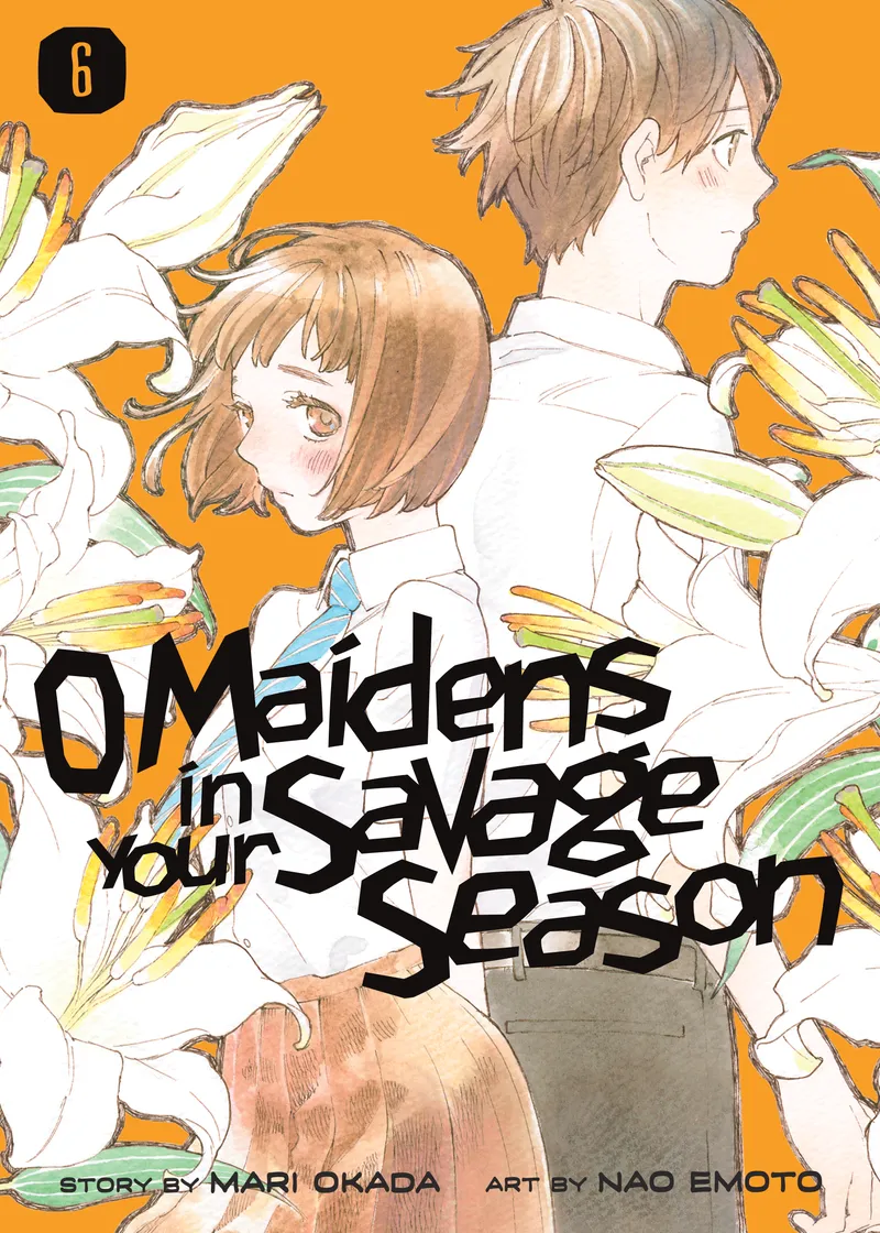 O Maidens In Your Savage Season Volume 6