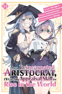 As a Reincarnated Aristocrat, I'll Use My Appraisal Skill to Rise in the World Volume 14 cover