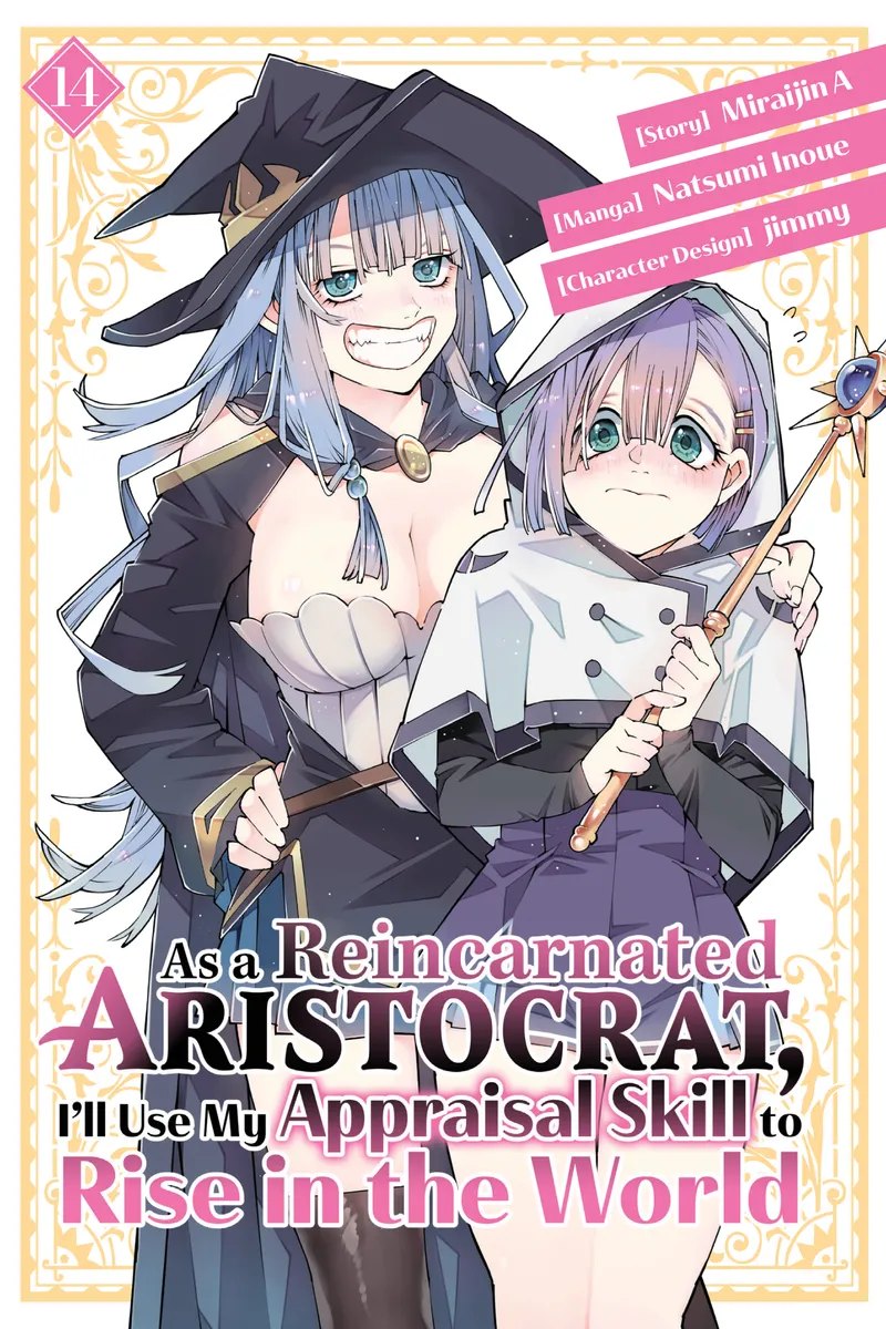 As a Reincarnated Aristocrat, I'll Use My Appraisal Skill to Rise in the World - Volume 14