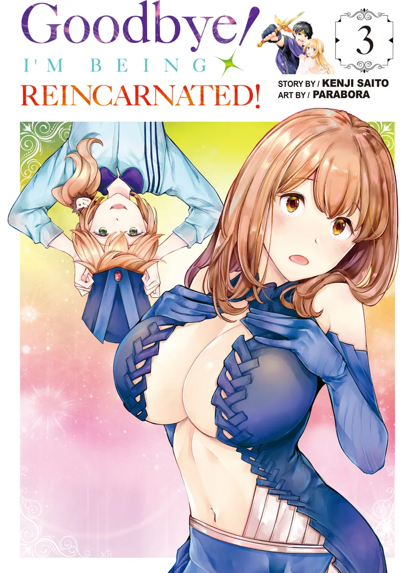 Goodbye! I'm Being Reincarnated! Volume 3