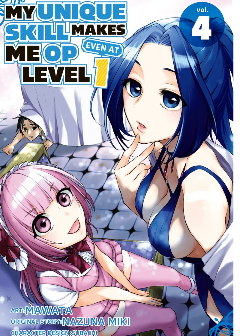 My Unique Skill Makes Me OP Even at Level 1 Volume 4