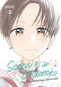Senpai Is an Otokonoko: My Crossdressing Classmate Volume 3 cover