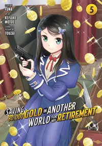 Saving 80,000 Gold in Another World for My Retirement (Manga) Volume Saving 80,000 Gold in Another World for My Retirement 5 (Manga) cover