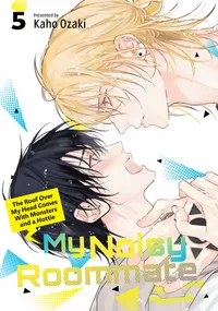 My Noisy Roommate: The Roof Over My Head Comes with Monsters and a Hottie Volume 5 cover